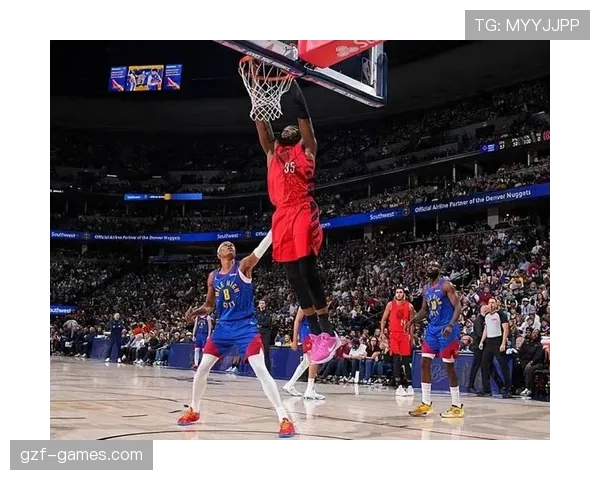 罗伯特·威廉姆斯内线挡拆效率提升显著 拉开防守空间助队攻防转换